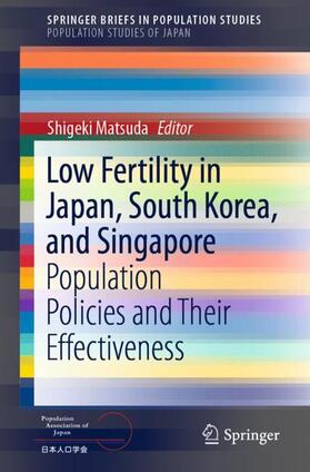 Matsuda |  Low Fertility in Japan, South Korea, and Singapore | Buch |  Sack Fachmedien