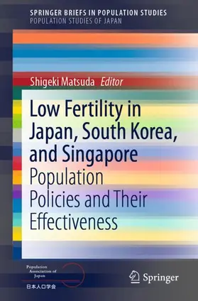 Matsuda |  Low Fertility in Japan, South Korea, and Singapore | Buch |  Sack Fachmedien