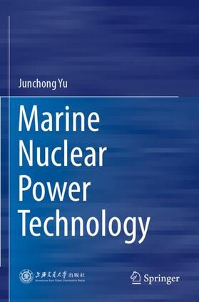 Yu | Marine Nuclear Power Technology | Buch | 978-981-1528-96-5 | sack.de