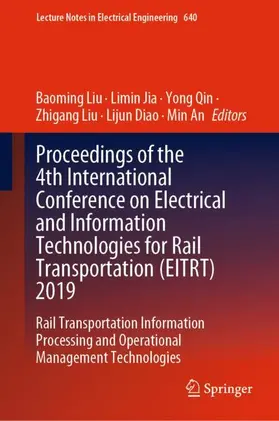 Liu / Jia / An |  Proceedings of the 4th International Conference on Electrical and Information Technologies for Rail Transportation (EITRT) 2019 | Buch |  Sack Fachmedien