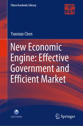 Chen |  New Economic Engine: Effective Government and Efficient Market | eBook | Sack Fachmedien