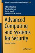 Chaki / Cortesi / Saeed |  Advanced Computing and Systems for Security | Buch |  Sack Fachmedien