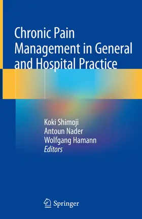 Shimoji / Nader / Hamann | Chronic Pain Management in General and Hospital Practice | E-Book | sack.de