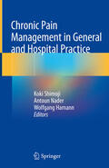 Shimoji / Nader / Hamann |  Chronic Pain Management in General and Hospital Practice | eBook | Sack Fachmedien