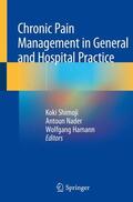 Shimoji / Hamann / Nader |  Chronic Pain Management in General and Hospital Practice | Buch |  Sack Fachmedien