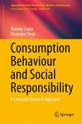 Singh / Gupta |  Consumption Behaviour and Social Responsibility | Buch |  Sack Fachmedien