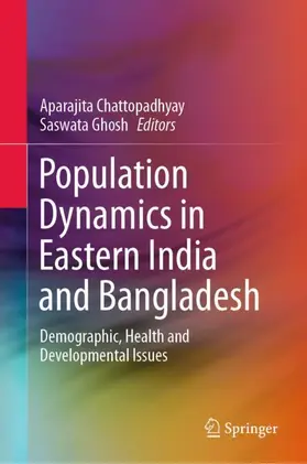 Chattopadhyay / Ghosh |  Population Dynamics in Eastern India and Bangladesh | Buch |  Sack Fachmedien