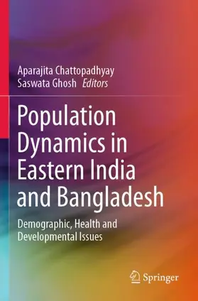 Chattopadhyay / Ghosh |  Population Dynamics in Eastern India and Bangladesh | Buch |  Sack Fachmedien
