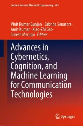 Gunjan / Senatore / Merugu |  Advances in Cybernetics, Cognition, and Machine Learning for Communication Technologies | Buch |  Sack Fachmedien
