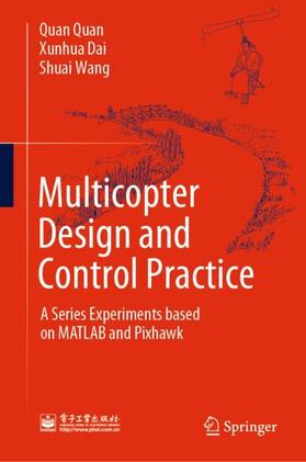 Quan / Wang / Dai |  Multicopter Design and Control Practice | Buch |  Sack Fachmedien