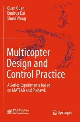 Quan / Wang / Dai |  Multicopter Design and Control Practice | Buch |  Sack Fachmedien