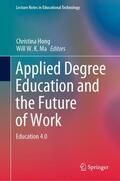 Ma / Hong |  Applied Degree Education and the Future of Work | Buch |  Sack Fachmedien