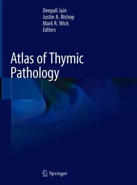 Jain / Wick / Bishop |  Atlas of Thymic Pathology | Buch |  Sack Fachmedien