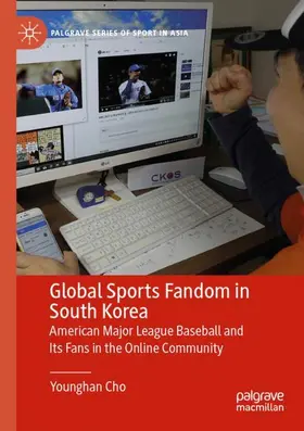 Cho |  Global Sports Fandom in South Korea | Buch |  Sack Fachmedien