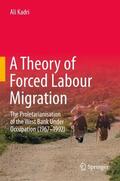 Kadri |  A Theory of Forced Labour Migration | Buch |  Sack Fachmedien