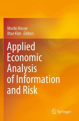 Kim / Hosoe |  Applied Economic Analysis of Information and Risk | Buch |  Sack Fachmedien