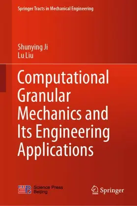 Liu / Ji |  Computational Granular Mechanics and Its Engineering Applications | Buch |  Sack Fachmedien