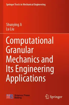 Liu / Ji |  Computational Granular Mechanics and Its Engineering Applications | Buch |  Sack Fachmedien