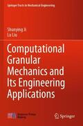Liu / Ji |  Computational Granular Mechanics and Its Engineering Applications | Buch |  Sack Fachmedien