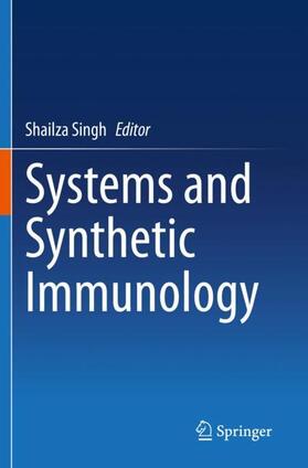 Singh | Systems and Synthetic Immunology | Buch | 978-981-1533-52-5 | sack.de