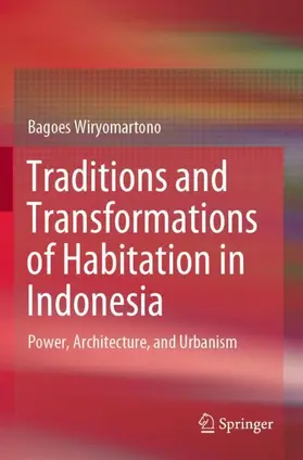 Wiryomartono |  Traditions and Transformations of Habitation in Indonesia | Buch |  Sack Fachmedien