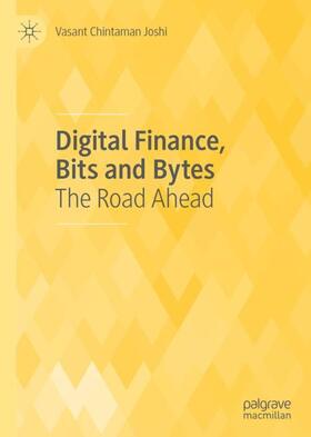 Joshi | Digital Finance, Bits and Bytes | Buch | 978-981-1534-30-0 | sack.de