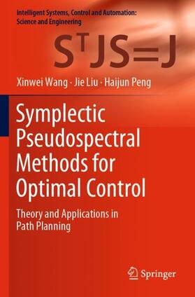 Wang / Peng / Liu |  Symplectic Pseudospectral Methods for Optimal Control | Buch |  Sack Fachmedien