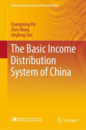 Pei / Wang / Sun |  The Basic Income Distribution System of China | Buch |  Sack Fachmedien