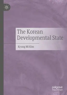 Kim |  The Korean Developmental State | Buch |  Sack Fachmedien