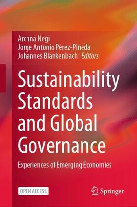 Negi / Blankenbach / Pérez-Pineda | Sustainability Standards and Global Governance | Buch | 978-981-1534-72-0 | sack.de