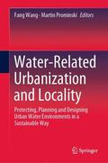 Prominski / Wang |  Water-Related Urbanization and Locality | Buch |  Sack Fachmedien