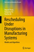 Wang / Yin / Jin |  Rescheduling Under Disruptions in Manufacturing Systems | eBook | Sack Fachmedien