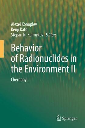 Konoplev / Kalmykov / Kato |  Behavior of Radionuclides in the Environment II | Buch |  Sack Fachmedien