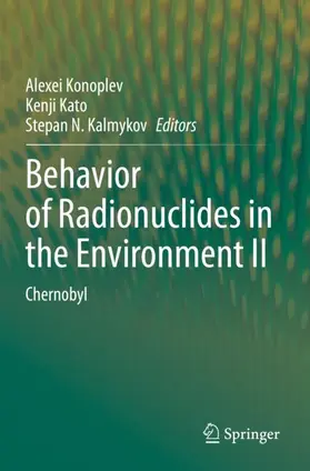 Konoplev / Kalmykov / Kato |  Behavior of Radionuclides in the Environment II | Buch |  Sack Fachmedien