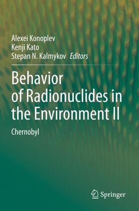 Konoplev / Kalmykov / Kato | Behavior of Radionuclides in the Environment II | Buch | 978-981-1535-70-3 | sack.de