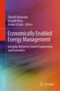 Hatanaka / Uchida / Wasa |  Economically Enabled Energy Management | Buch |  Sack Fachmedien