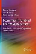 Hatanaka / Uchida / Wasa |  Economically Enabled Energy Management | Buch |  Sack Fachmedien