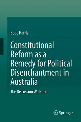 Harris | Constitutional Reform as a Remedy for Political Disenchantment in Australia | E-Book | www.sack.de