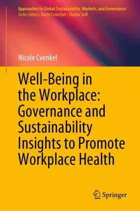 Cvenkel |  Well-Being in the Workplace: Governance and Sustainability Insights to Promote Workplace Health | Buch |  Sack Fachmedien