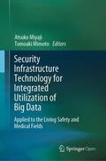 Mimoto / Miyaji |  Security Infrastructure Technology for Integrated Utilization of Big Data | Buch |  Sack Fachmedien