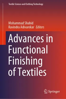 Shahid / Adivarekar |  Advances in Functional Finishing of Textiles | eBook | Sack Fachmedien