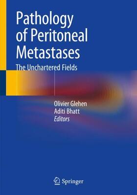 Bhatt / Glehen |  Pathology of Peritoneal Metastases | Buch |  Sack Fachmedien