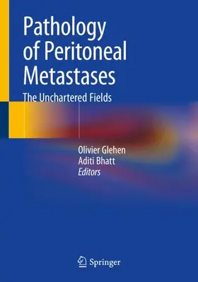 Glehen / Bhatt | Pathology of Peritoneal Metastases | Buch | 978-981-15-3775-2 | www.sack.de