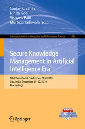 Sahay / Goel / Patil |  Secure Knowledge Management In Artificial Intelligence Era | eBook | Sack Fachmedien
