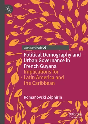 Zéphirin | Political Demography and Urban Governance in French Guyana | E-Book | www.sack.de
