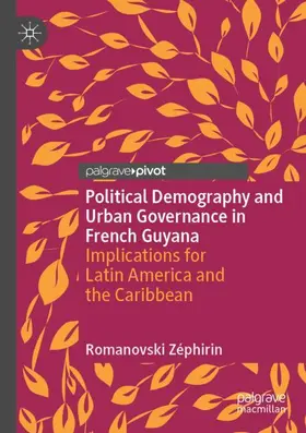 Zéphirin |  Political Demography and Urban Governance in French Guyana | Buch |  Sack Fachmedien