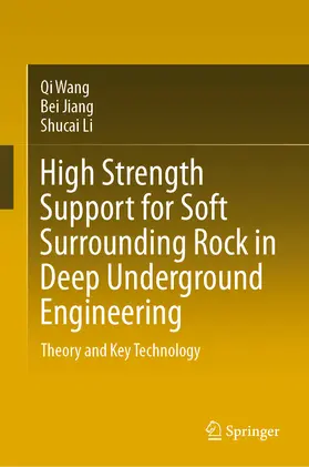 Wang / Jiang / Li |  High Strength Support for Soft Surrounding Rock in Deep Underground Engineering | eBook | Sack Fachmedien