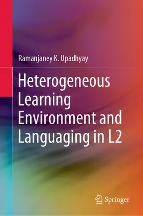 Upadhyay | Heterogeneous Learning Environment and Languaging in L2 | E-Book | www.sack.de