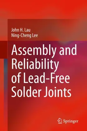 Lee / Lau |  Assembly and Reliability of Lead-Free Solder Joints | Buch |  Sack Fachmedien