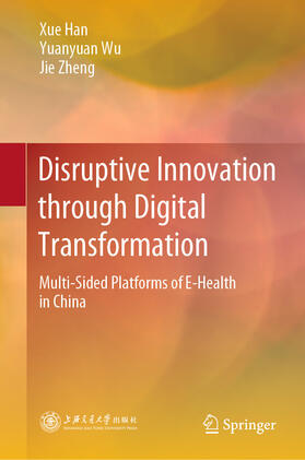 Han / Wu / Zheng | Disruptive Innovation through Digital Transformation | E-Book | sack.de